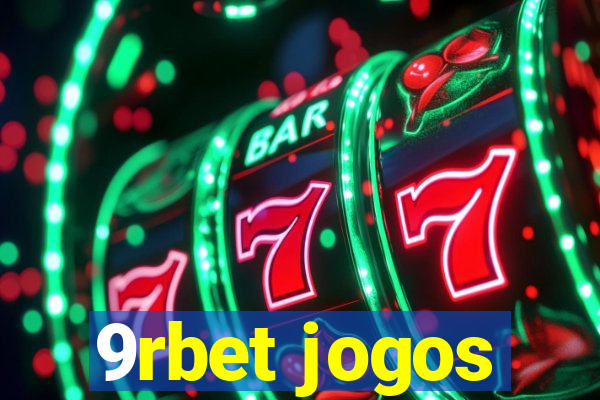 9rbet jogos